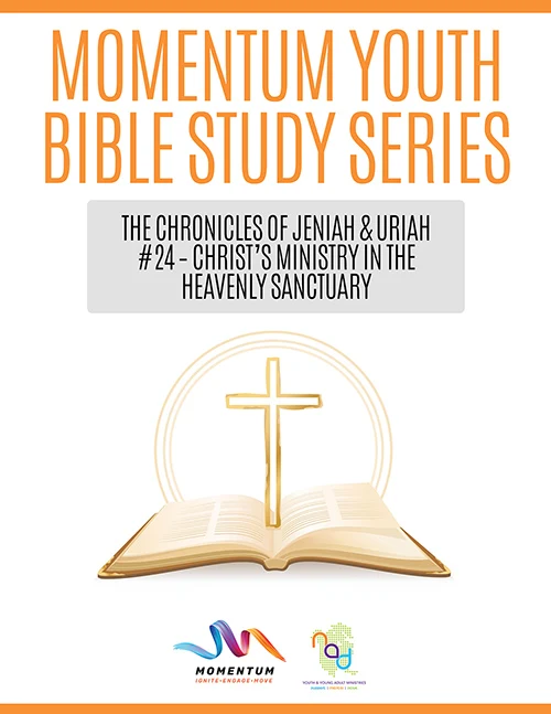 Momentum Bible Studies - Christ's Ministry in the Heavenly Sanctuary